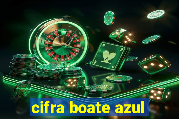 cifra boate azul